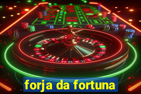 forja da fortuna